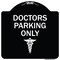 Signmission Doctor Parking Only Heavy-Gauge Aluminum Architectural Sign, 18" x 18", BW-1818-24138 A-DES-BW-1818-24138 - alternate 1